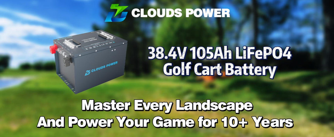 Introducing the Clouds Power 36V 105Ah Lithium Golf Cart Battery: The Ultimate Powerhouse for Golf Enthusiasts